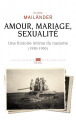 Couverture Amour, mariage, sexualité : Une histoire intime du nazisme (1930-1950) Editions Seuil (L'univers historique) 2021