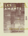 Couverture Les Amants Editions du Rocher 2015