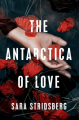 Couverture The Antarctica of Love Editions Quercus 2021