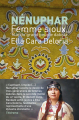 Couverture Nénuphar : femme sioux, fille du grand peuple dakota  Editions Cambourakis 2021