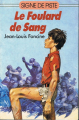 Couverture Le Foulard de Sang Editions Signe de piste 1989