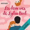 Couverture Les deux vies de Lydia Bird Editions Audible studios 2021