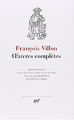 Couverture Oeuvres complètes (François Villon) Editions Gallimard  (Bibliothèque de la Pléiade) 2014