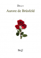 Couverture Aurore de Brüsfeld Editions Bibliothèque Electronique du Québec 2017