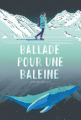 Couverture Ballade pour une baleine Editions de Noyelles 2021