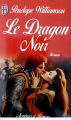 Couverture Le Dragon Noir Editions J'ai Lu (Pour elle - Aventures & passions) 1998