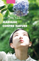 Couverture Mariage contre nature Editions Philippe Picquier 2017