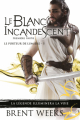 Couverture Le porteur de lumière, tome 5 : Le Blanc incandescent, partie 1 Editions Bragelonne (Poche) 2021