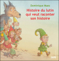 Couverture Histoire du lutin qui veut raconter son histoire Editions Alice (Histoires comme ça) 2007