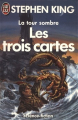 Couverture La Tour sombre, illustré, tome 2 : Les Trois Cartes Editions J'ai Lu 1991
