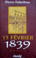 Couverture 15 février 1839 Editions Stanké 1996
