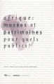 Couverture Afrique : musées et patrimoines pour quels publics? Editions Karthala (Les Afriques) 2007