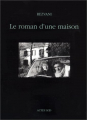 Couverture Le Roman d’une maison Editions Actes Sud (Archives Privées) 2001