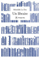 Couverture Un libraire Editions Philippe Rey 2021