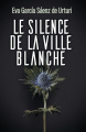 Couverture La trilogie de la ville blanche, tome 1 : Le silence de la ville blanche Editions France Loisirs 2021