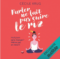 Couverture Parler ne fait pas cuire le riz Editions Audible studios 2017