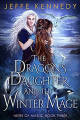 Couverture Heirs of Magic, book 3: The Dragon's Daughter and the Winter Mage Editions Autoédité 2021
