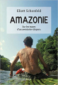 Couverture Amazonie : Sur les traces d'un aventurier disparu Editions Payot 2020