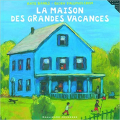 Couverture La Maison des grandes vacances Editions Gallimard  (Jeunesse) 2006