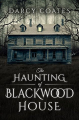 Couverture The Haunting of Blackwood House Editions Black Owl Books 2015