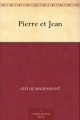 Couverture Pierre et  Jean Editions A Public Domain Book 2011