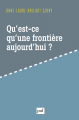 Couverture Qu’est-ce qu’une frontière aujourd’hui? Editions Presses universitaires de France (PUF) 2015