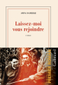 Couverture Laissez-moi vous rejoindre Editions Gallimard  (Blanche) 2021