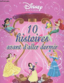 Couverture Disney Princesse : 10 histoires avant d'aller dormir Editions France Loisirs 2005