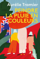 Couverture Peindre la pluie en couleurs Editions Marabout (La belle étoile) 2020