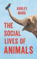 Couverture The Social Lives of Animals Editions Basic Books 2022