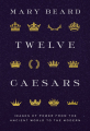 Couverture Twelve Caesars: Images of Power from the Ancient World to the Modern Editions Princeton university press 2021