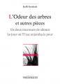 Couverture L'odeur des arbres et autres pièces Editions Théâtrales (Répertoire contemporain) 2016