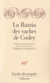 Couverture La Rafle des vaches de Cooley : Récit celtique irlandais Editions Gallimard  (L'aube des peuples) 1994