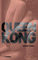 Couverture Queen Kong Editions Thierry Magnier (L'Ardeur) 2021