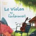 Couverture Le violon qui fanfaronnait Editions Hachette (Jeunesse) 2019