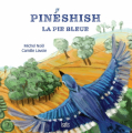 Couverture Pinéshish, la pie bleue Editions de L'Isatis 2015