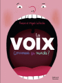 Couverture La Voix, comment ça marche ? Editions Gallimard  (Jeunesse) 2021