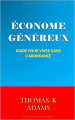 Couverture Économe Généreux : Guide pour vivre dans l'abondance Editions Autoédité 2020