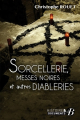 Couverture Sorcellerie, messes noires et autres diableries... Editions de Borée (Histoire & documents) 2021