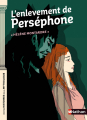 Couverture L'enlèvement de Perséphone Editions Nathan (Petites histoires de la mythologie) 2021