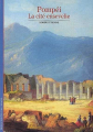 Couverture Pompéi, la cité ensevelie Editions Gallimard  (Découvertes - Histoire) 1987