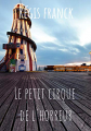 Couverture Le petit cirque de l'horreur Editions Autoédité 2019