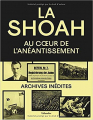 Couverture La Shoah : Au coeur de l'anéantissement Editions Tallandier 2021