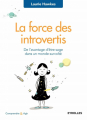Couverture La force des introvertis : De l'avantage d'être sage dans un monde survolté Editions Eyrolles (Comprendre & Agir) 2016