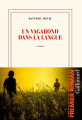 Couverture Un vagabond dans la langue Editions Gallimard  (Blanche) 2021