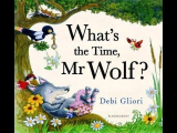 Couverture What\'s the Time, Mr. Wolf? Editions Walker Books (Children's) 2012