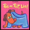 Couverture Pas de Pot, Léo! Editions L'École des loisirs (Loulou & Cie) 2001