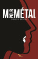 Couverture M pour métal Editions La Plume d'Or 2018