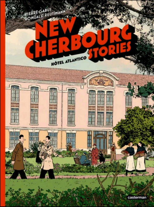 Couverture New Cherbourg Stories, tome 3 : Hôtel Atlantico