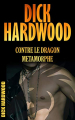 Couverture Dick Hardwood, tome 4 : Dick Hardwood contre le dragon métamorphe Editions Autoédité 2021